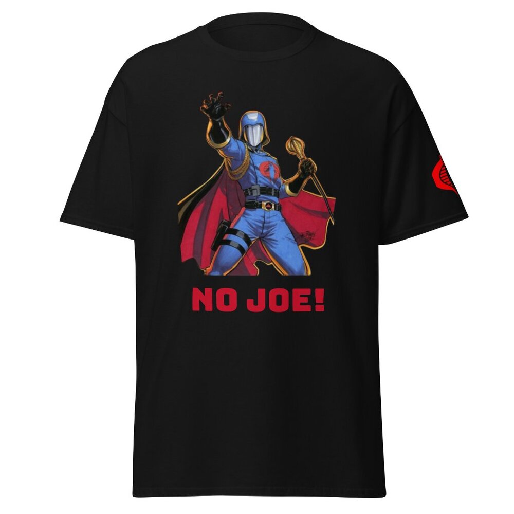 Cobra Commander NO JOE! Unisex Classic Tee w/ Cobra Command Logo on Left Sleeve